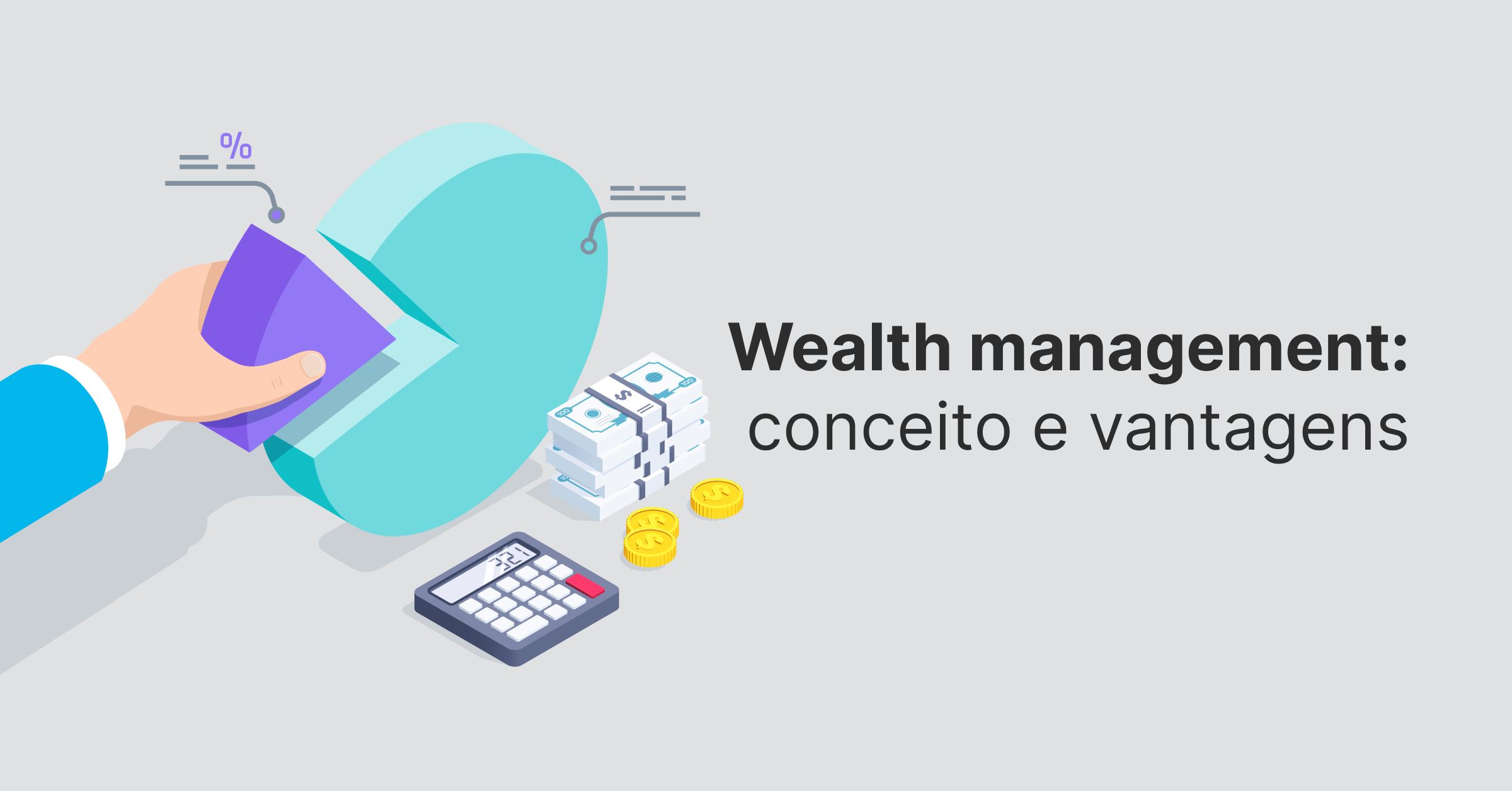 Wealth management: conceito e vantagens - Gorila