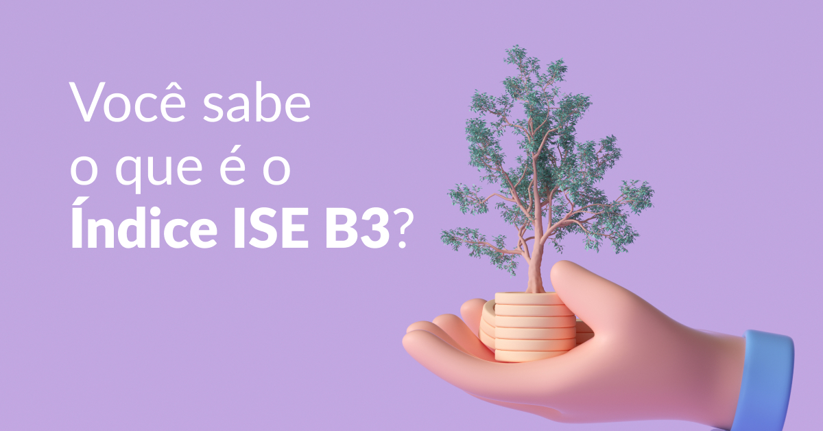 Você Sabe O Que é O Índice ISE B3? Aprenda Agora! - Gorila