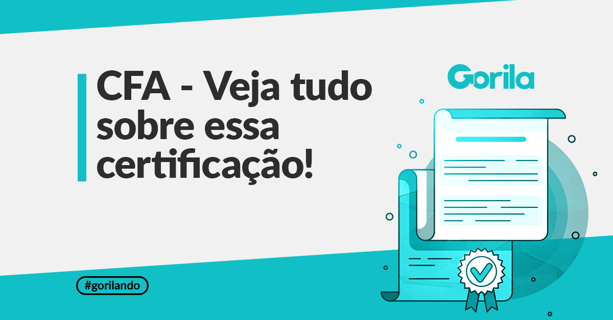CFA - Veja tudo sobre essa certificação! - Gorila